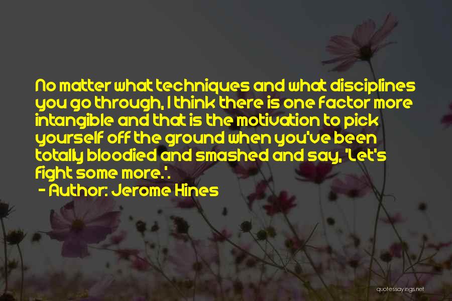 Fighting Ground Quotes By Jerome Hines
