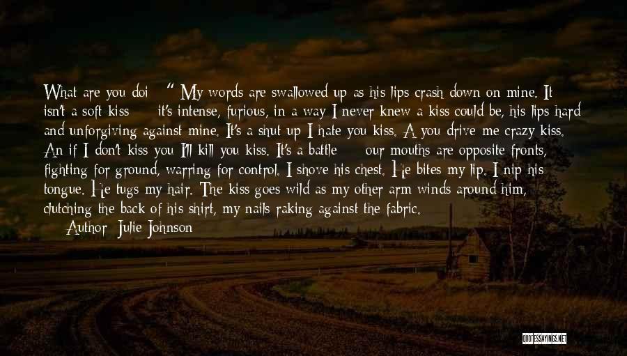 Fighting Ground Quotes By Julie Johnson