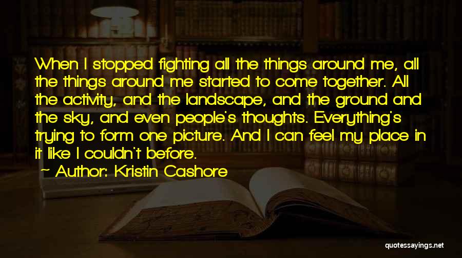 Fighting Ground Quotes By Kristin Cashore