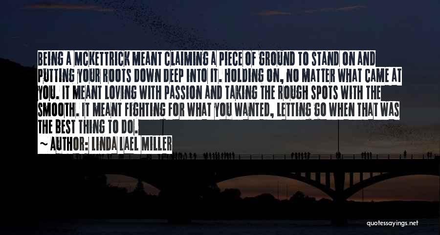 Fighting Ground Quotes By Linda Lael Miller