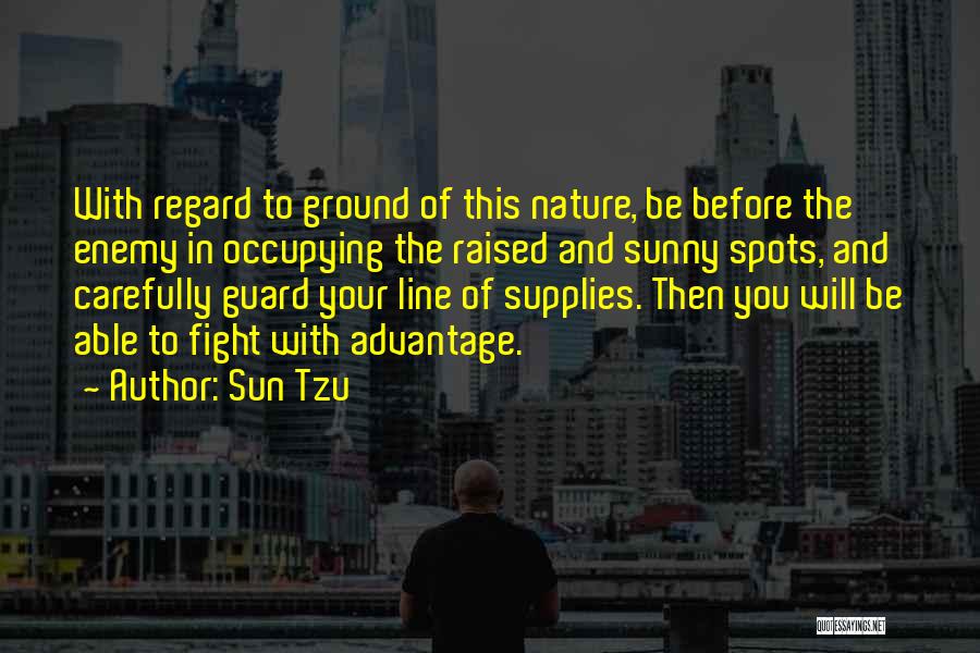 Fighting Ground Quotes By Sun Tzu