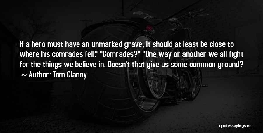 Fighting Ground Quotes By Tom Clancy