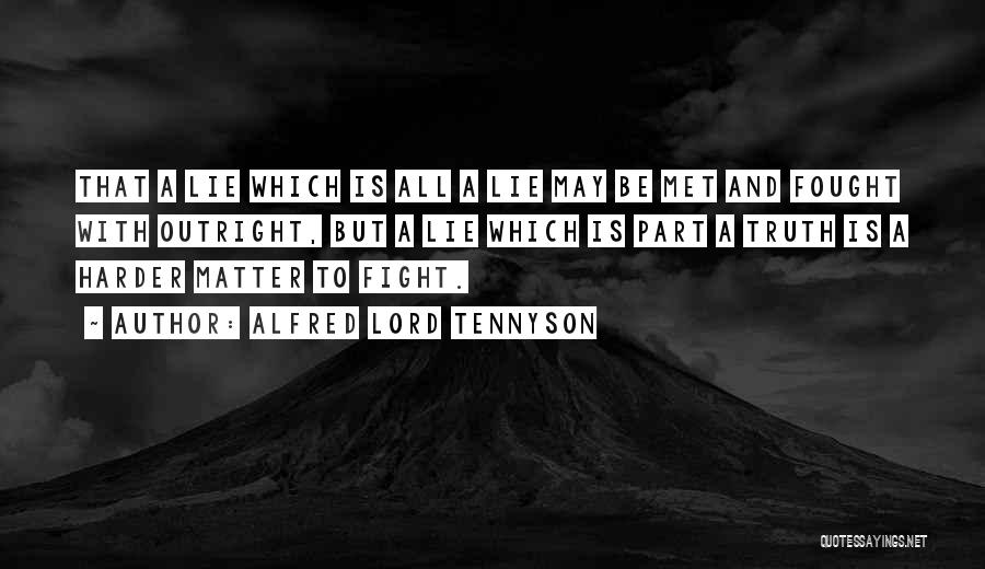 Fighting Harder Quotes By Alfred Lord Tennyson