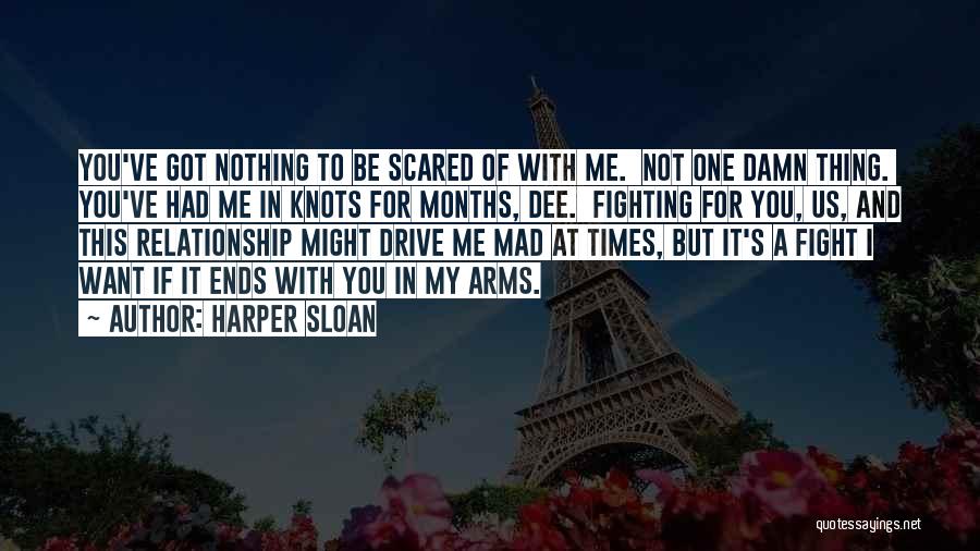 Fighting In A Relationship Quotes By Harper Sloan