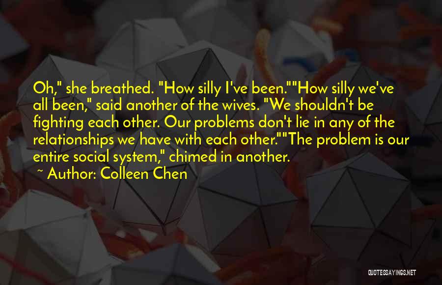 Fighting In Relationships Quotes By Colleen Chen