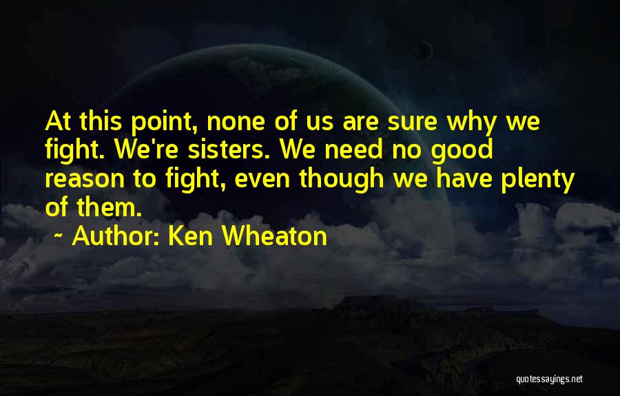 Fighting In Relationships Quotes By Ken Wheaton