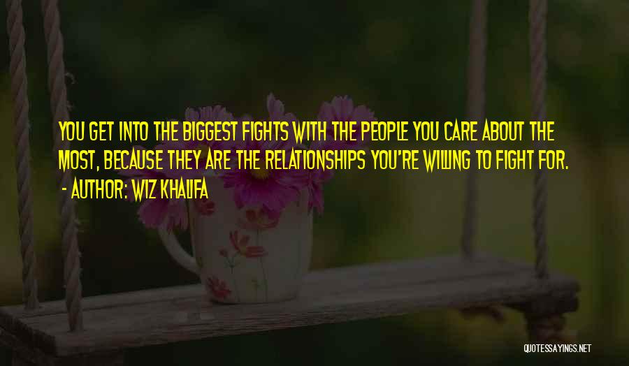 Fighting In Relationships Quotes By Wiz Khalifa