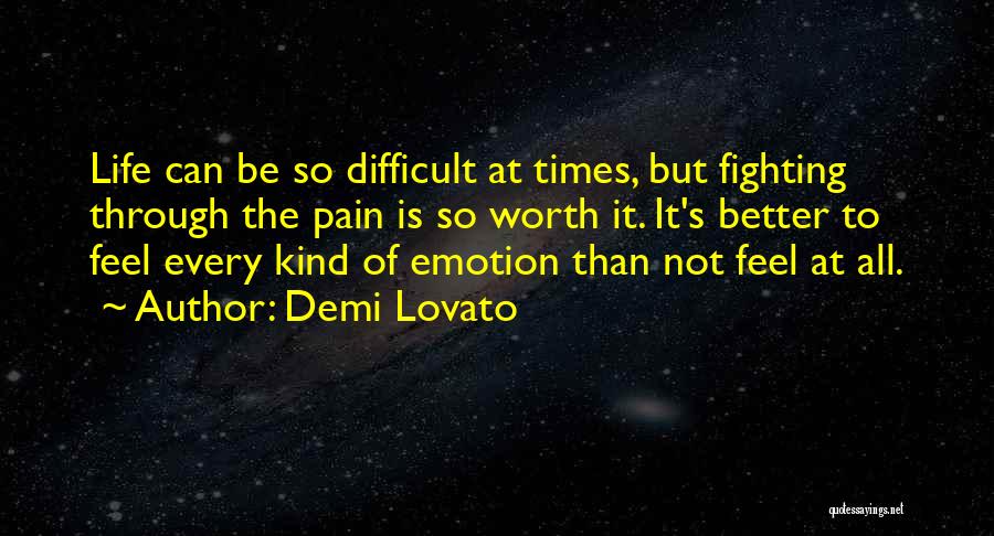 Fighting Is Not Worth It Quotes By Demi Lovato