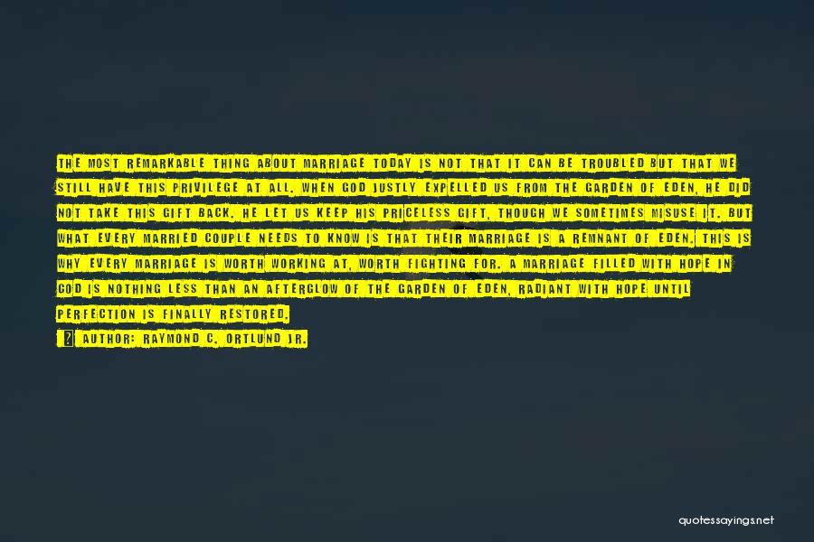 Fighting Is Not Worth It Quotes By Raymond C. Ortlund Jr.