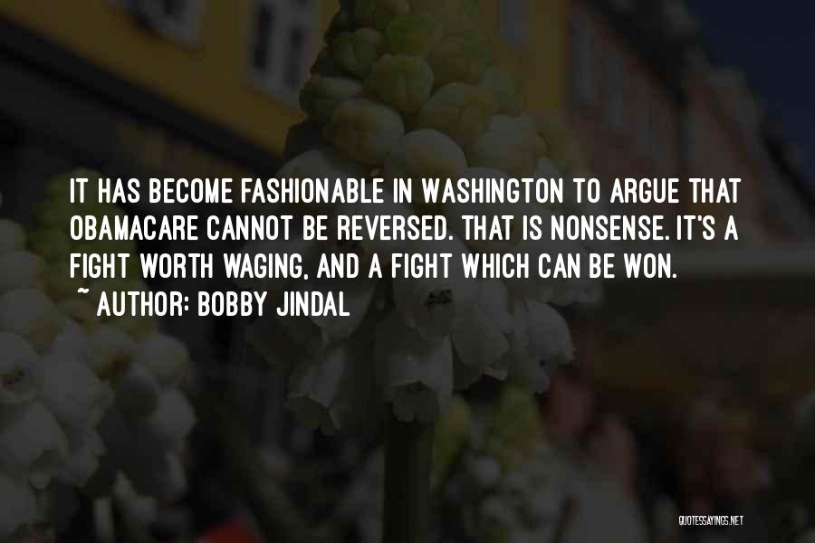 Fighting Is Worth It Quotes By Bobby Jindal