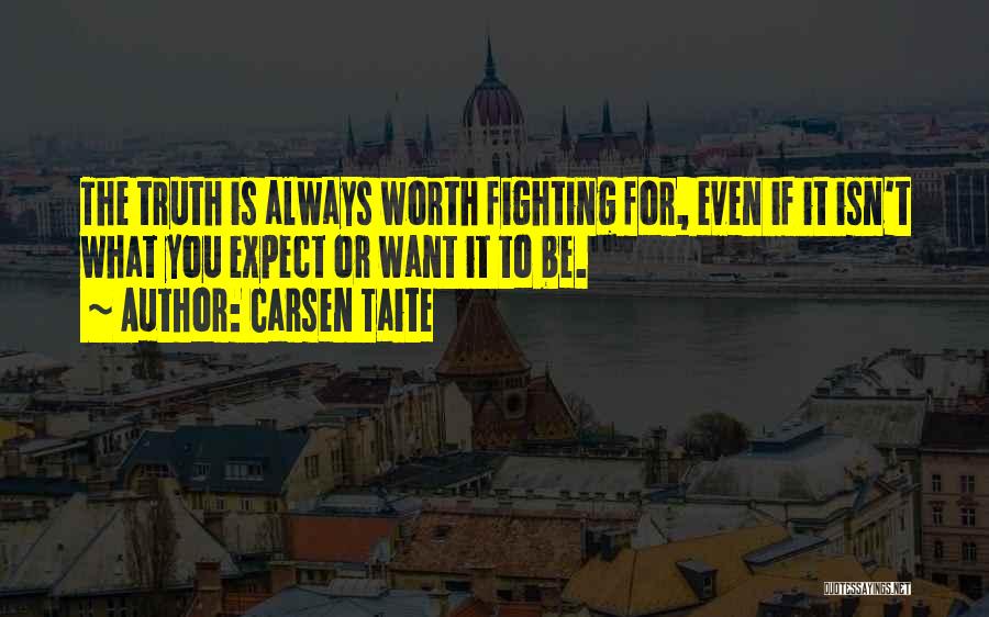 Fighting Isn't Worth It Quotes By Carsen Taite