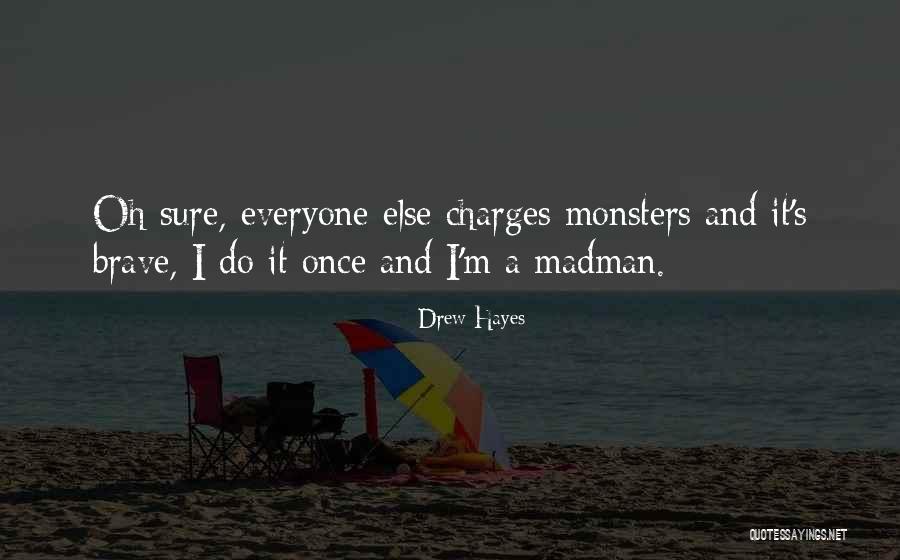 Fighting Monsters Quotes By Drew Hayes Fighting Monsters Quotes By Drew Hayes