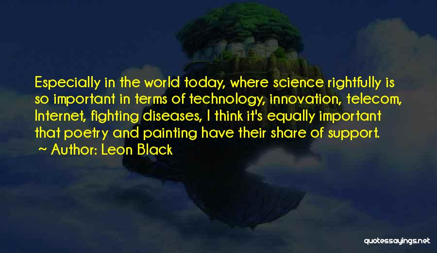 Fighting On The Internet Quotes By Leon Black