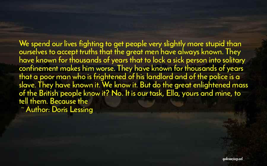 Fighting Ourselves Quotes By Doris Lessing