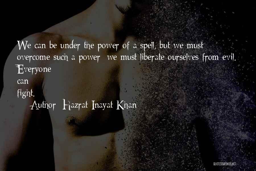 Fighting Ourselves Quotes By Hazrat Inayat Khan