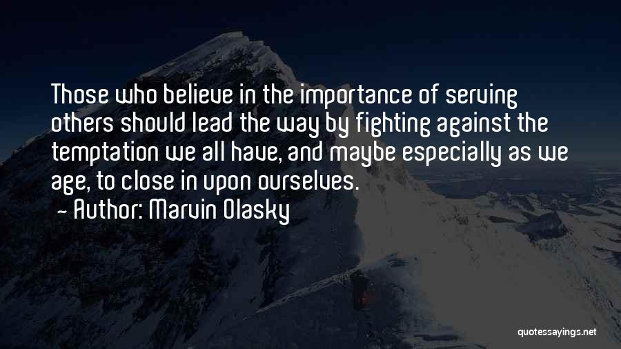 Fighting Ourselves Quotes By Marvin Olasky