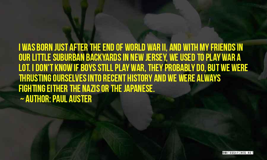 Fighting Ourselves Quotes By Paul Auster