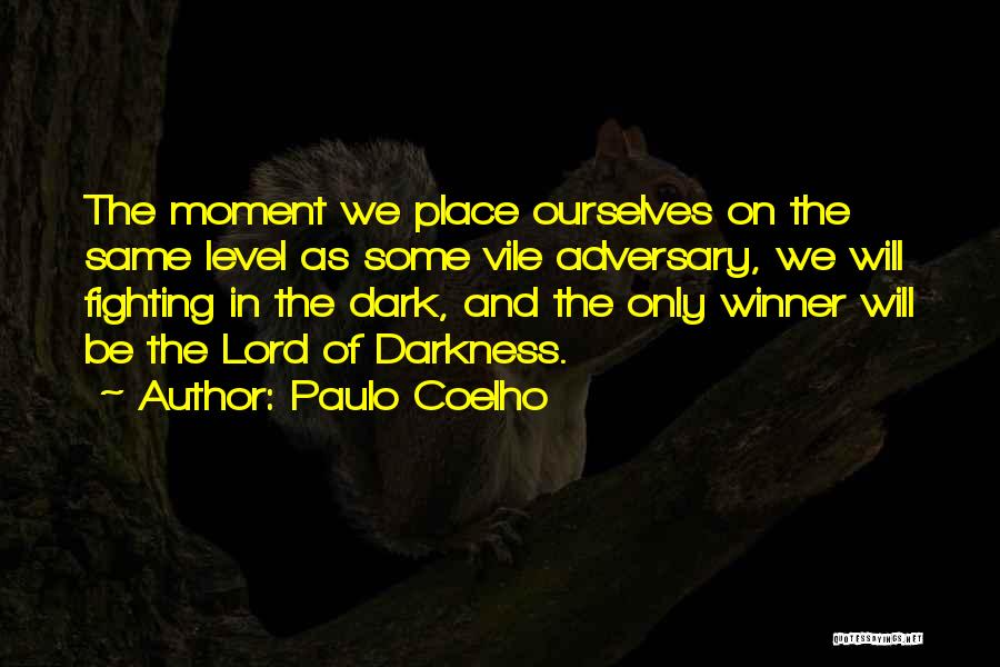 Fighting Ourselves Quotes By Paulo Coelho