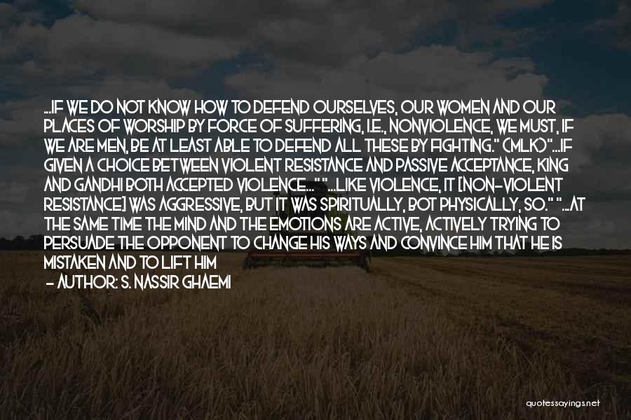 Fighting Ourselves Quotes By S. Nassir Ghaemi