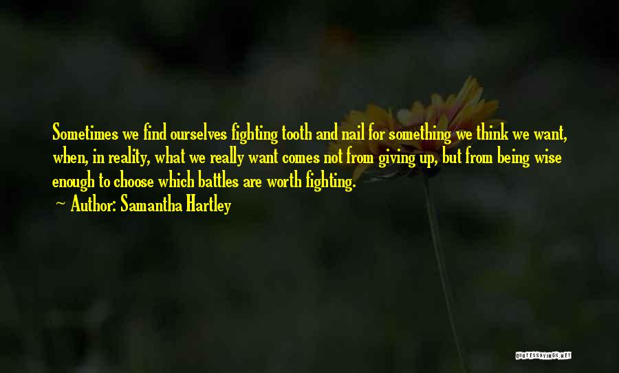 Fighting Ourselves Quotes By Samantha Hartley