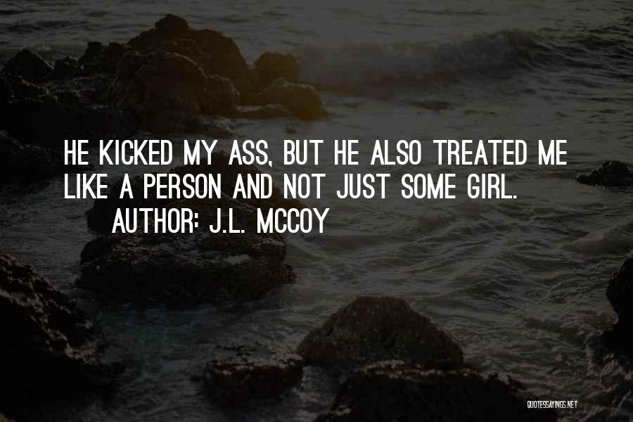 Fighting Over A Girl Quotes By J.L. McCoy