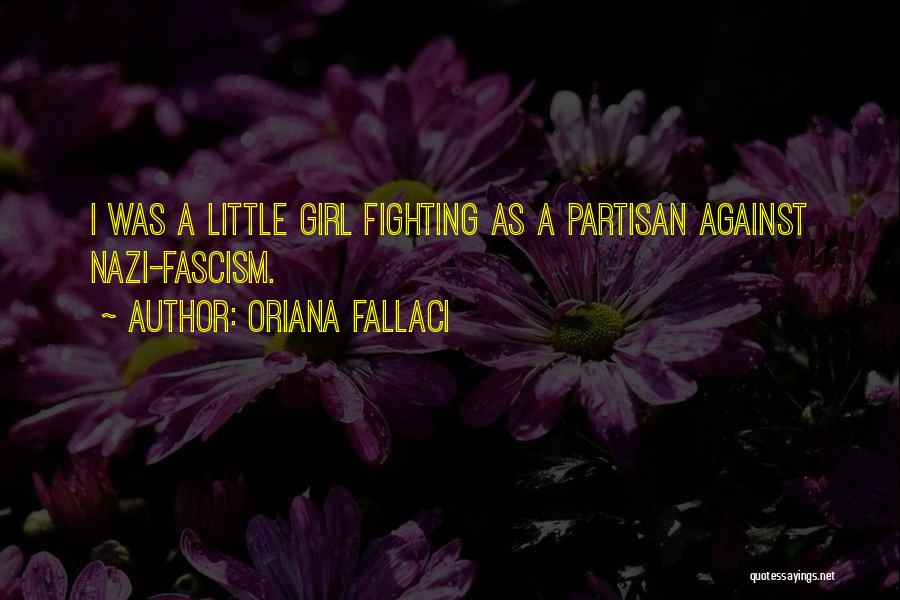 Fighting Over A Girl Quotes By Oriana Fallaci
