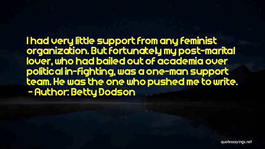 Fighting Over Man Quotes By Betty Dodson