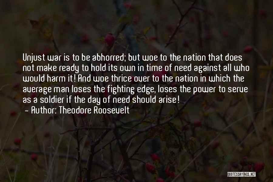 Fighting Over Man Quotes By Theodore Roosevelt