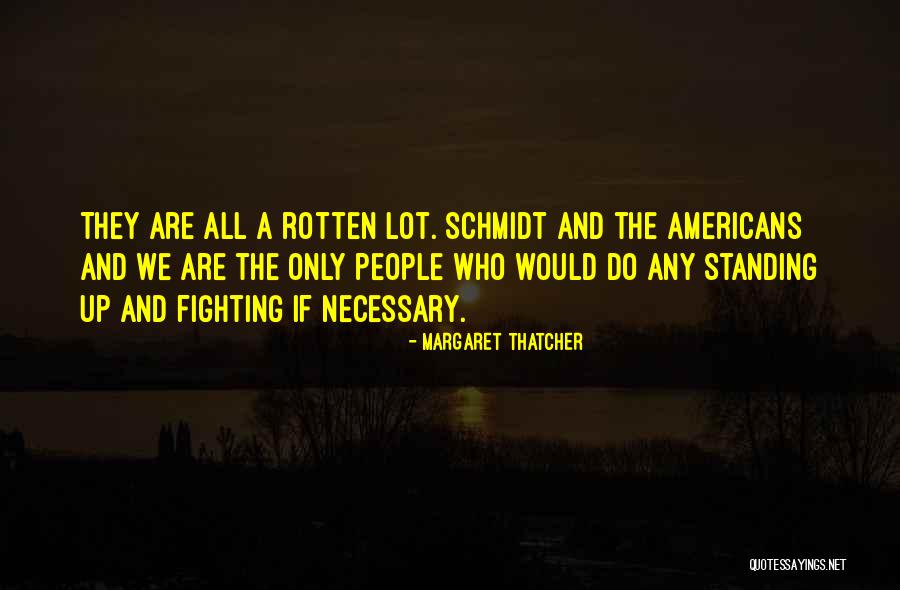 Fighting People Quotes By Margaret Thatcher Fighting People Quotes By Margaret Thatcher