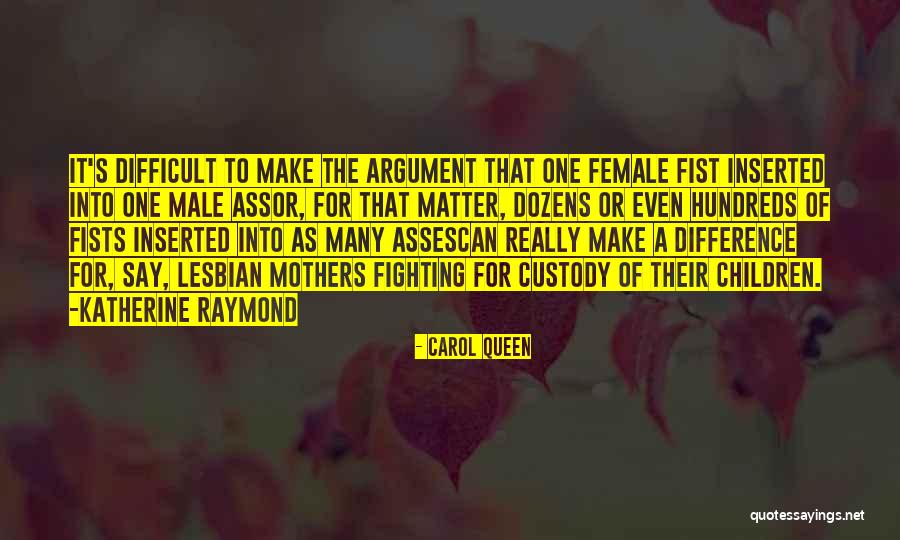 Fighting Power Quotes By Carol Queen Fighting Power Quotes By Carol Queen