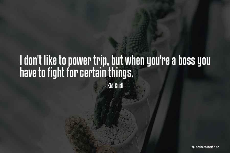 Fighting Power Quotes By Kid Cudi Fighting Power Quotes By Kid Cudi