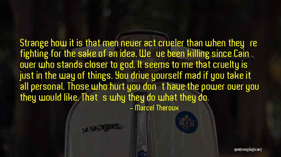 Fighting Power Quotes By Marcel Theroux Fighting Power Quotes By Marcel Theroux