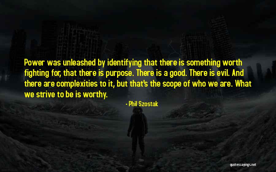 Fighting Power Quotes By Phil Szostak Fighting Power Quotes By Phil Szostak
