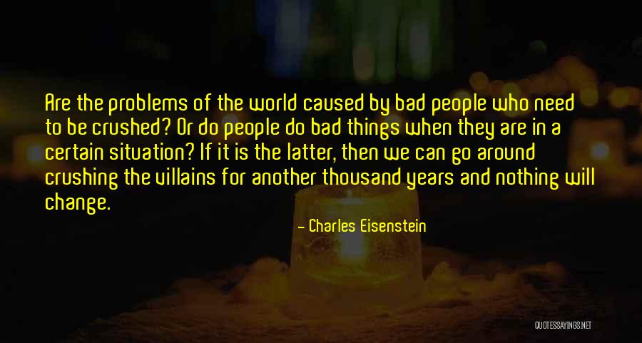Fighting Prostate Cancer Quotes By Charles Eisenstein Fighting Prostate Cancer Quotes By Charles Eisenstein
