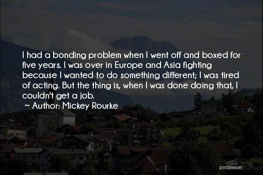 Fighting Quotes By Mickey Rourke