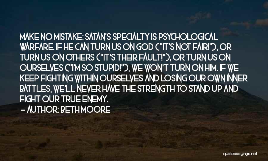 Fighting Satan Quotes By Beth Moore