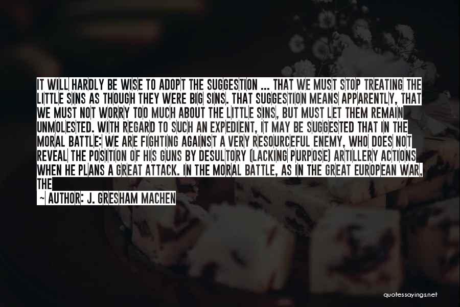 Fighting Satan Quotes By J. Gresham Machen