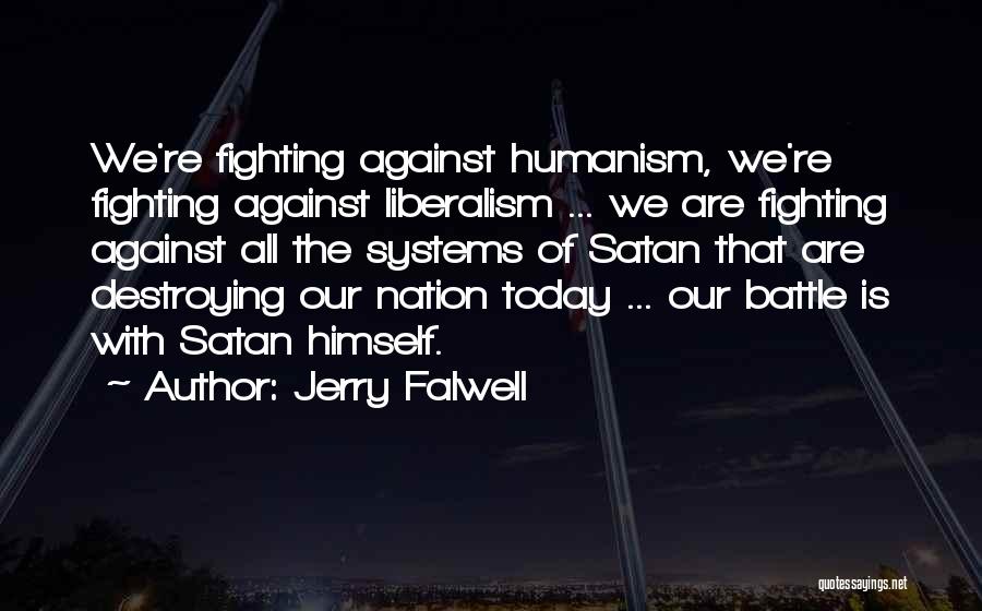 Fighting Satan Quotes By Jerry Falwell