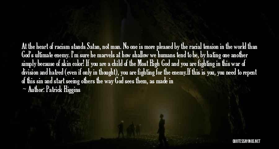 Fighting Satan Quotes By Patrick Higgins