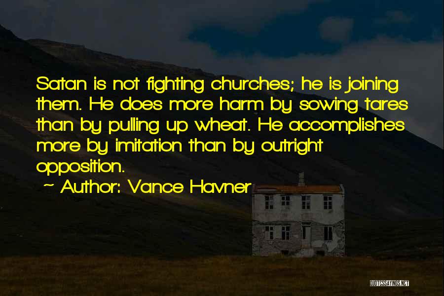 Fighting Satan Quotes By Vance Havner