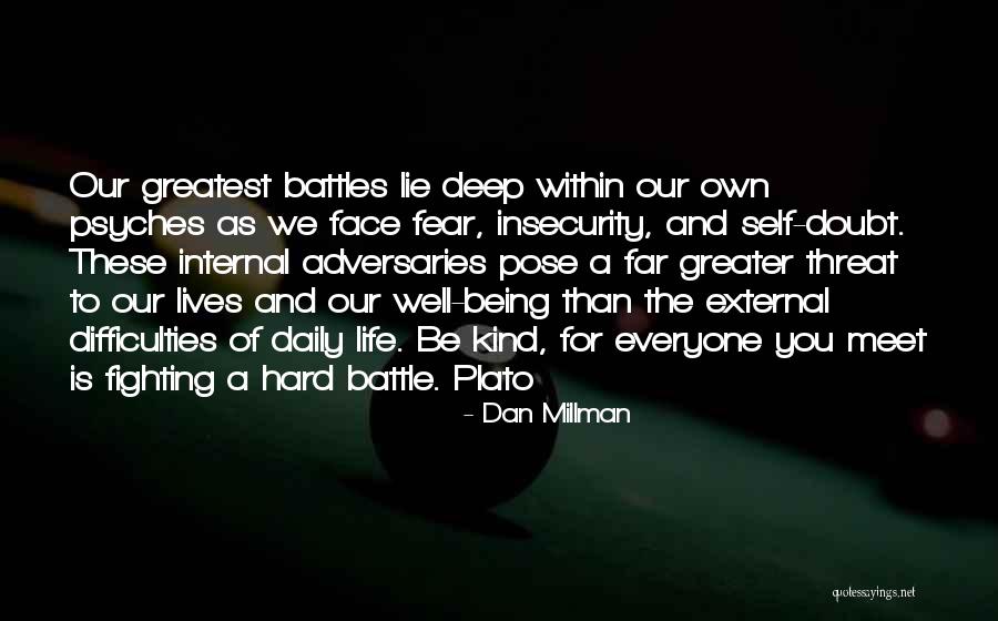 Fighting Self Quotes By Dan Millman Fighting Self Quotes By Dan Millman