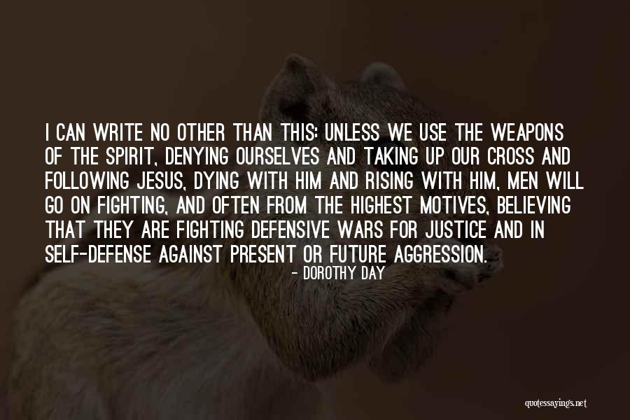 Fighting Self Quotes By Dorothy Day Fighting Self Quotes By Dorothy Day