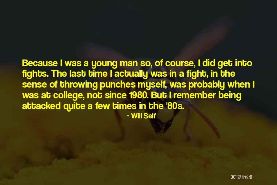 Fighting Self Quotes By Will Self Fighting Self Quotes By Will Self