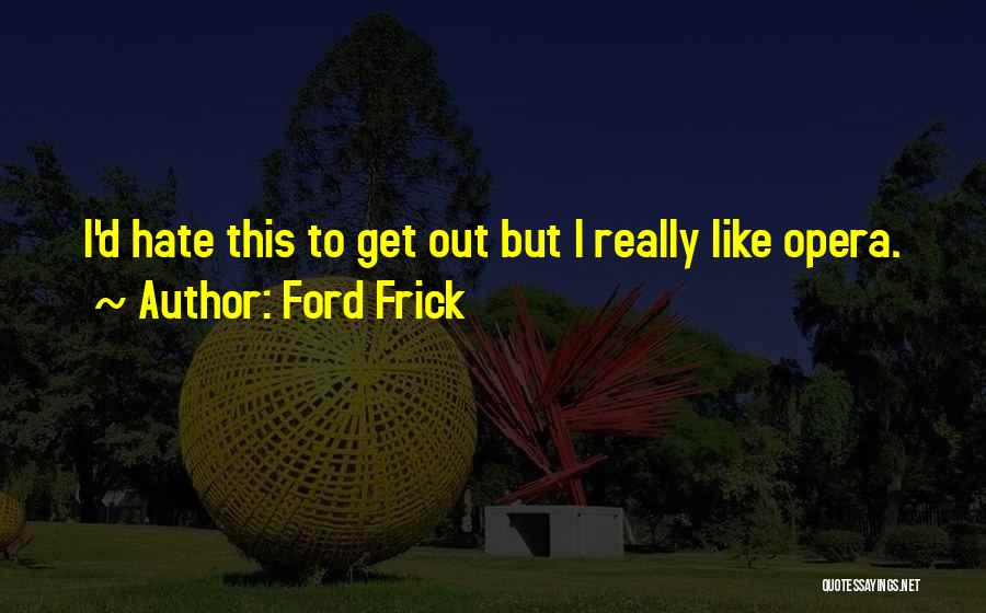 Fighting Silent Battles Quotes By Ford Frick