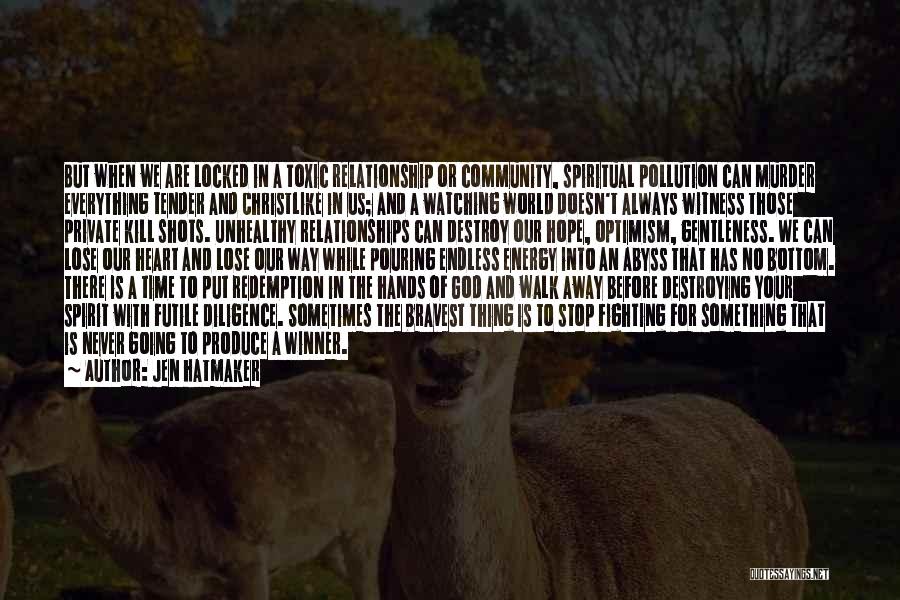 Fighting Spirit Quotes By Jen Hatmaker Fighting Spirit Quotes By Jen Hatmaker