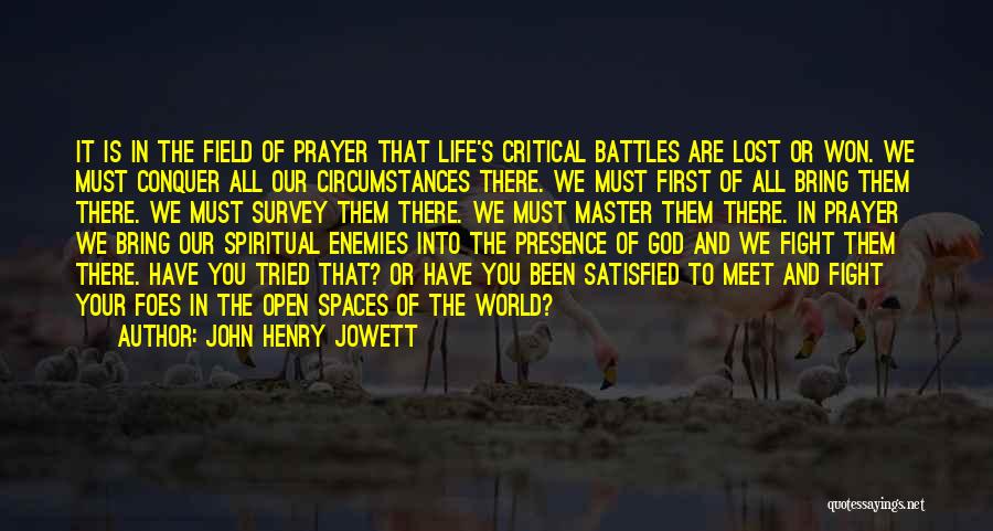 Fighting Spiritual Battles Quotes By John Henry Jowett