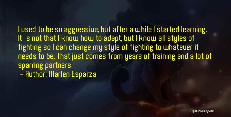 Fighting Styles Quotes By Marlen Esparza