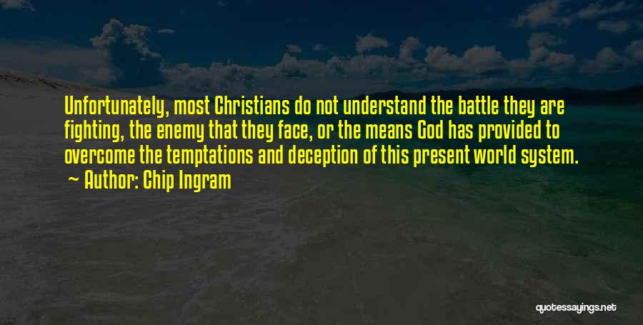 Fighting Temptations Quotes By Chip Ingram