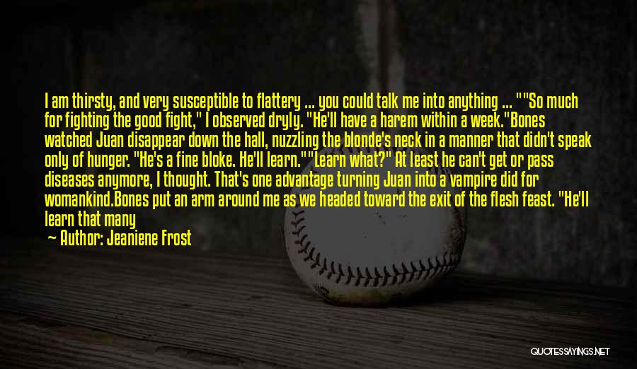 Fighting The Flesh Quotes By Jeaniene Frost