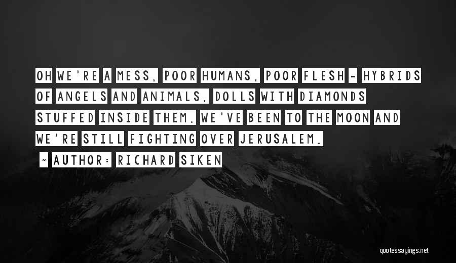 Fighting The Flesh Quotes By Richard Siken